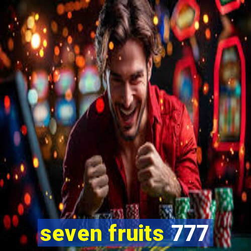 seven fruits 777